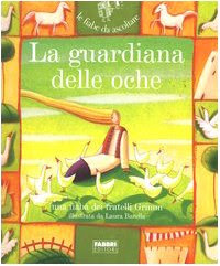 La guardiana delle oche. Con CD Audio