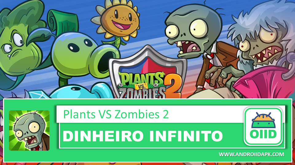 Plants vs zombies 2 apk mod dinheiro infinito