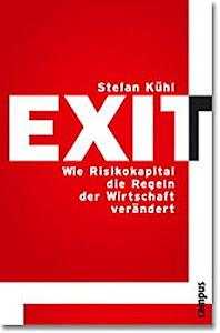 Exit: Wie Risikokapital die Regeln der Wirtschaft verändert