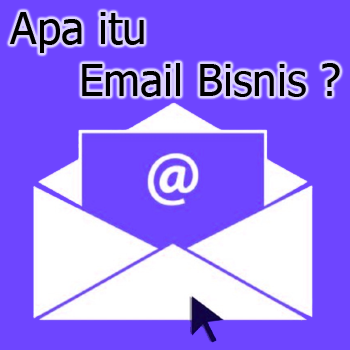 Pengertian Email Bisnis