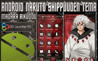 Download Theme Naruto Shippuden Madara Uchiha Rikudou Mode Untuk Android