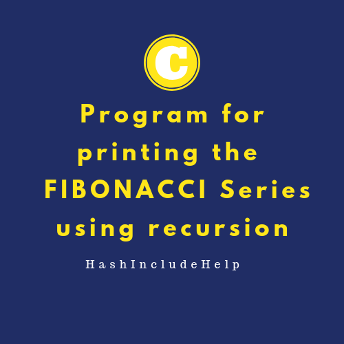 C Program for print Fibonacci series using recursion 