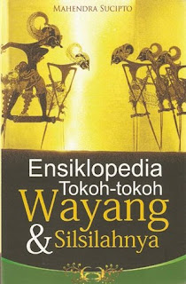 DOWNLOAD ENSIKLOPEDIA TOKOH-TOKOH WAYANG DAN SILSILAHNYA