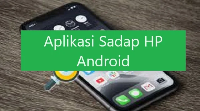 Aplikasi Sadap HP Android