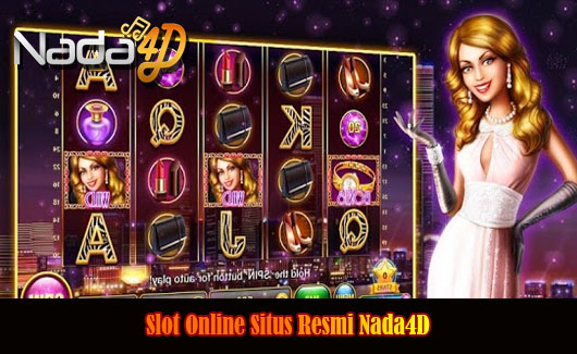 Slot Online Situs Resmi Nada4D