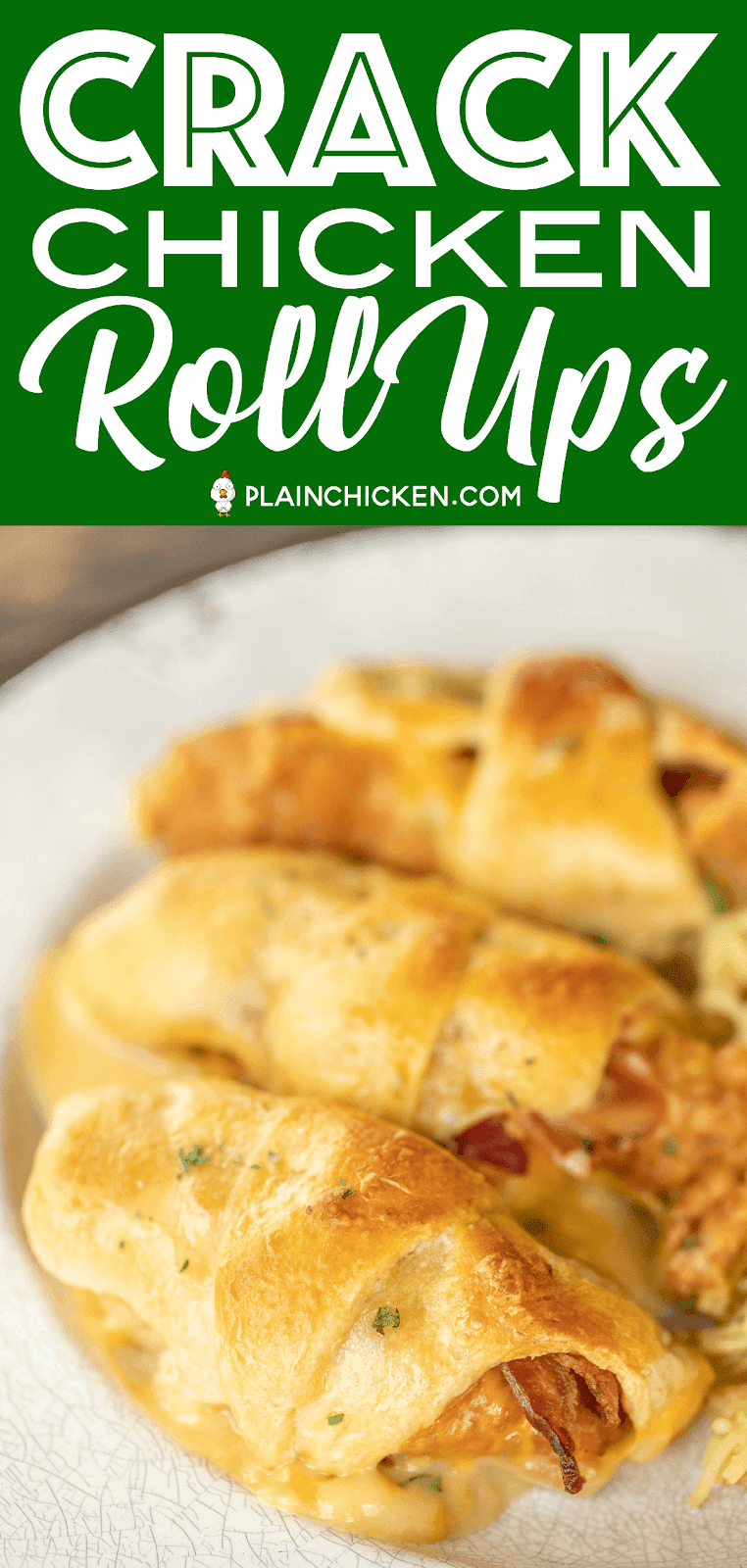 Crack Chicken Roll Ups | Plain Chicken®