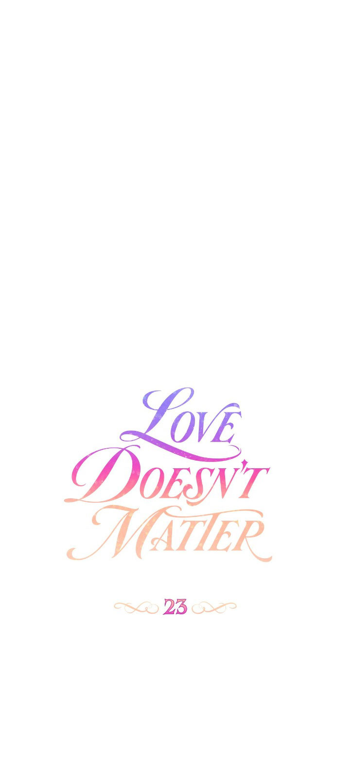 Love Doesn't Matter Chapter 23