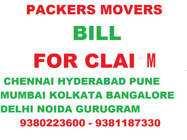 Packers and Movers Bill For Calim in Chennai Kolkata delhi Noida Gurgaon Gurugram Mumbai Pune Hyderabad Babgalore  Call - 9381187330 - 9380223600