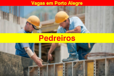 Engenharia abre vagas para Pedreiros em Porto Alegre