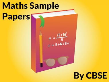 CBSE Maths Class X- 10th Sample Papers- Delhi & All India Region, 2014 - 2015 - 2016 - 2017 - 2018 - 2019 - 2020)