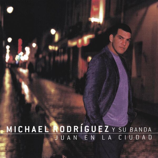 Michael Rodriguez y Su Banda – Juan En La Ciudad 1999