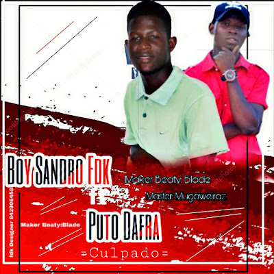 Boy Sandro Fdk Feat. Puto Dafra – Culpado ( 2019 ) [DOWNLOAD MP3]