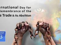 International Day for the Remembrance of the Slave Trade & its Abolition - 23 August 2022.