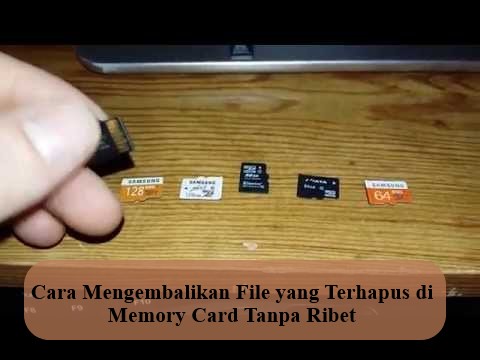 Cara Mengembalikan File yang Terhapus di Memory Card Tanpa Ribet