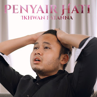 Ikhwan Fatanna - Penyair Hati MP3