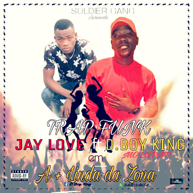 D.Boy King ft Jay Love- A + Linda da Zona (Exclusivo)