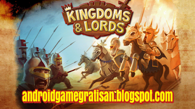 Kingdoms & Lords apk (Versi klasik dan Offline)