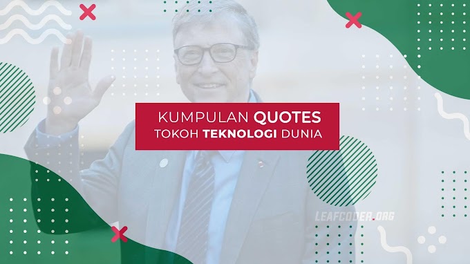 20 Quotes Seputar Teknologi yang Sangat Menginspirasi