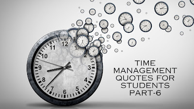 20 Best Time Management Quotes with Explanation for Students | Part-6