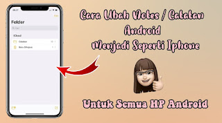 Cara Mengubah Tampilan Notes Android Menjadi Iphone