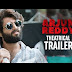 Arjun Reddy Movie Theatrical Trailer | Vijay Deverakonda | Shalini | Radhan | Bhadrakali Pictures