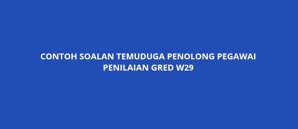 Contoh Soalan Temuduga Pembantu Penilaian W19 - Aladdin Web a