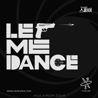 에버글로우 EVERGLOW - Let Me Dance [The Spies Who Loved Me (Original Television Soundtrack)] - Single [iTunes Plus M4A]