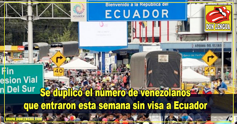 Se duplicó el número de venezolanos que entraron esta semana sin visa a Ecuador