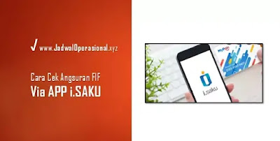 Cek Angsuran FIF dengan nomor kontrak melalui Aplikasi i.Saku