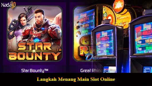 Langkah Menang Main Slot Online