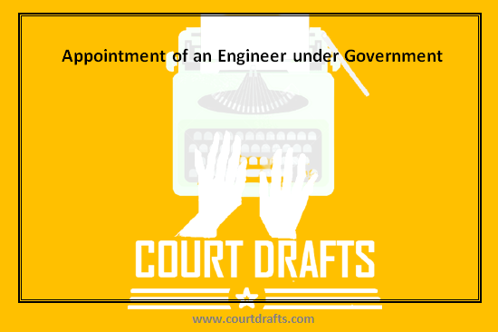 Appointment of an Engineer under Government