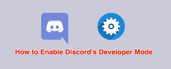 Discordで開発者モードを有効にして使用する方法