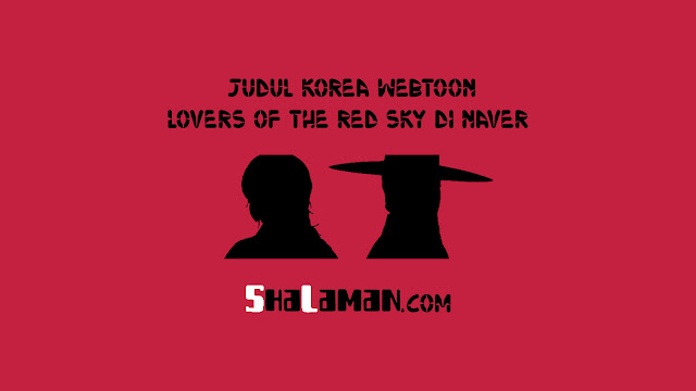 Judul Korea Webtoon Lovers of the Red Sky di Naver