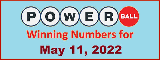 PowerBall Winning Numbers for Wednesday, May 11, 2022