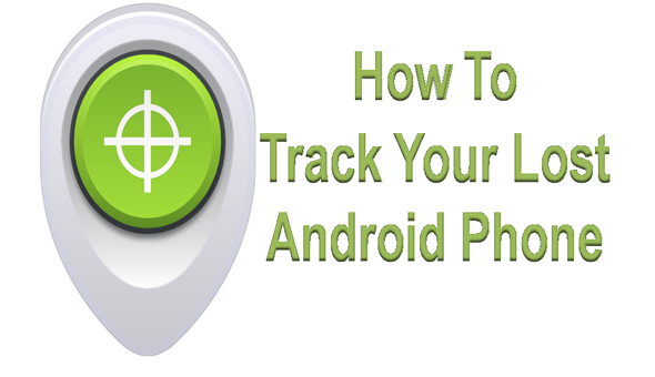 How to Track your Lost Android Phone? Trylity