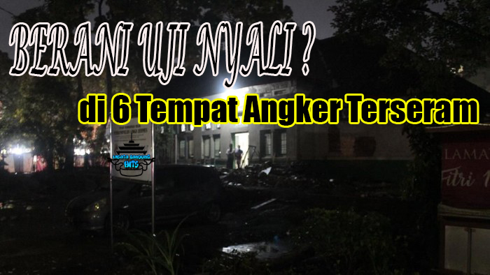 Tempat Angker di Bandung Yang Cukup Seram