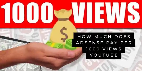 How much does adsense pay per 1000 views youtube
