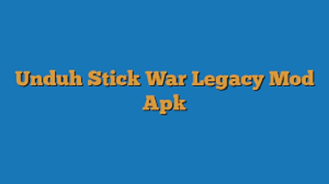 Cheat Stick War Legacy Diamond Tak Terbatas