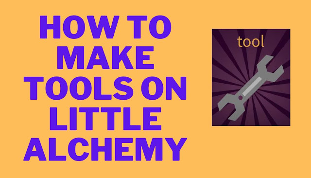 How to make tools on little alchemy