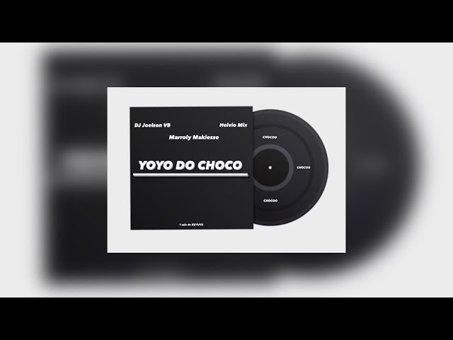 HELVIO MIX & DJ JOELSON VB - YOYO DO CHOCO (FT Marroly Makiesse) (ADOÇO 2024)