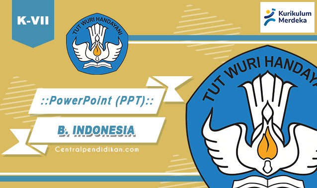 PPT B. Indonesia Kelas 7 SMP-MTs Kurikulum Merdeka 2023/2024