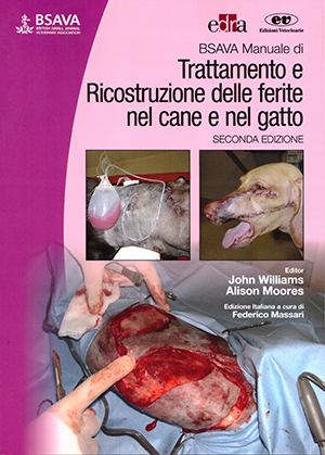 BSAVA Manuale di trattamento e ricostruzione delle ferite nel cane e nel gatto
