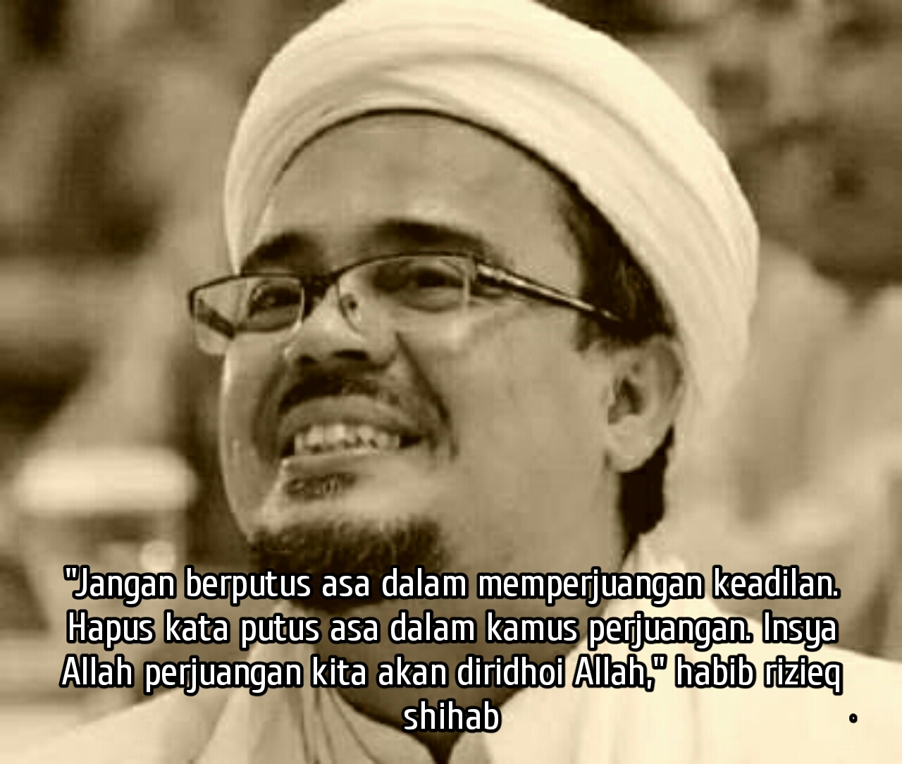 Kata-Kata Motivasi Bijak Imam Besar Habib Rizieq Shihab