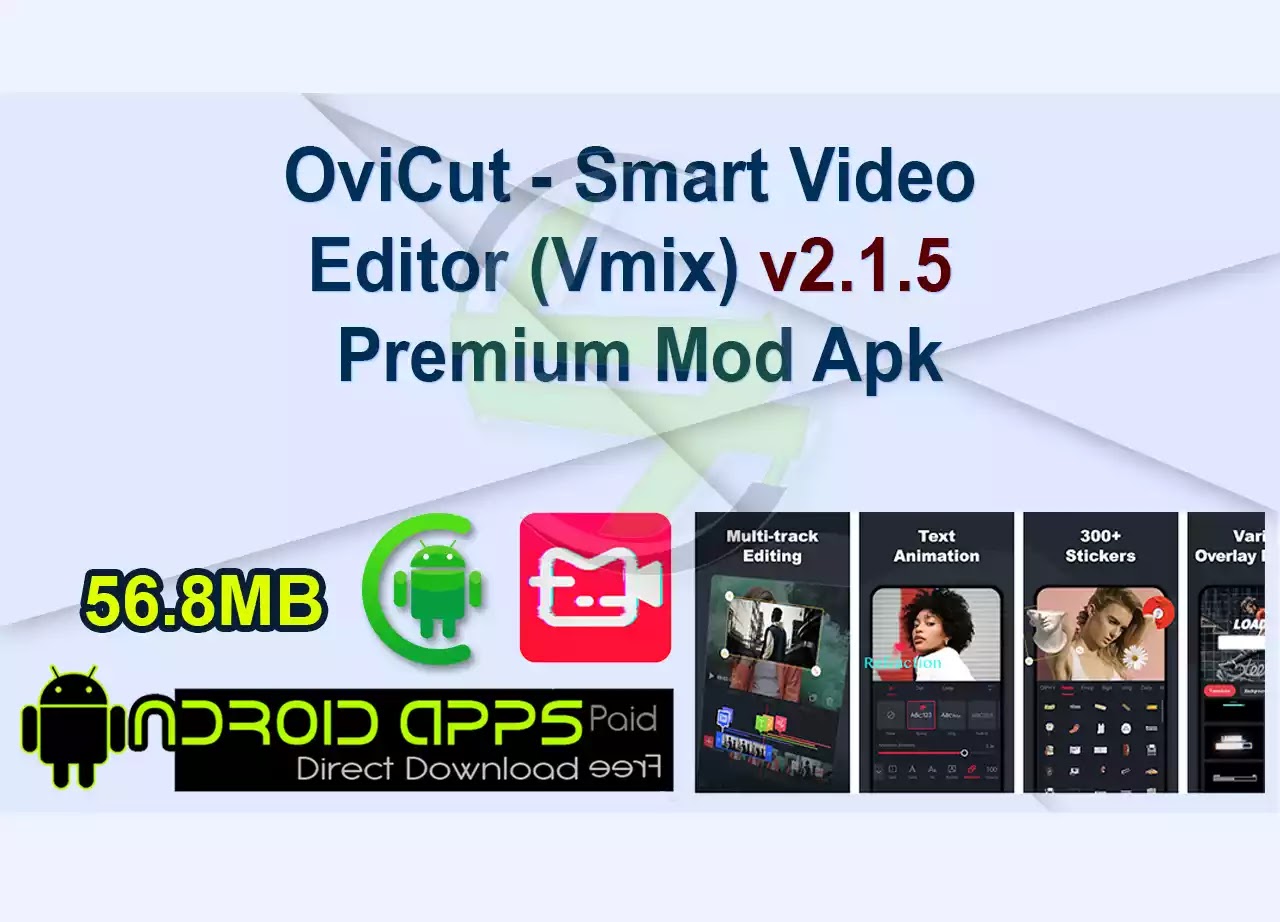 OviCut - Smart Video Editor (Vmix) v2.1.5 Premium Mod Apk