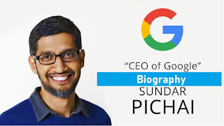 Biography of Sundar pichai ceo of google.