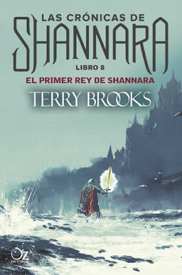 Libro - El primer rey de Shannara (Las Crónicas de Shannara #8) Terry Brooks First King of Shannara (The Original Shannara Trilogy 0)  (Oz Editorial - 21 Noviembre 2018)  COMPRAR ESTE LIBRO