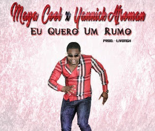 Maya Cool feat Yannick Afroman - Eu Quero Um Rumo