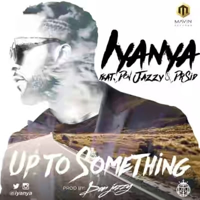 [Video] Iyanya – “Up 2 Something” ft. Don Jazzy & Dr Sid