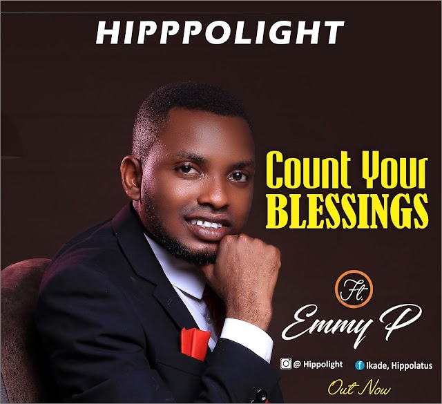  GOSPEL MUSIC: Hippolight - Count Your Blessings