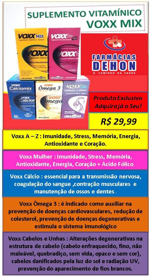 NA FARMÁCIA DEHON TEM A VITAMINA VOXX MIX COM O MELHOR PREÇO DA REGIÃO